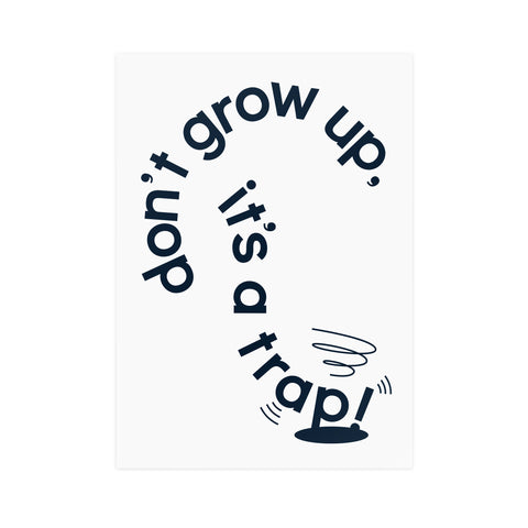 Poster "Don't grow up"