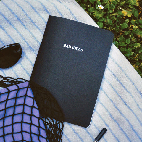 BAD IDEAS Notebook
