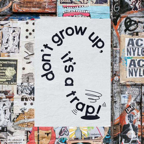 Poster "Don't grow up"